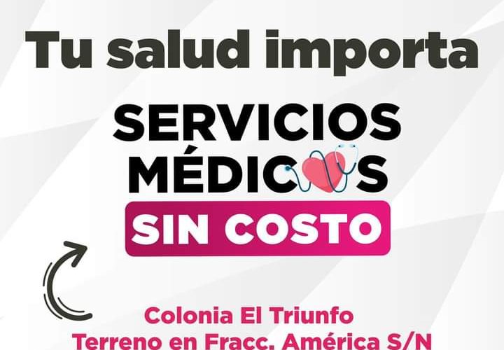 Brindará Gobierno Municipal servicios médicos gratuitos en la colonia El Triunfo